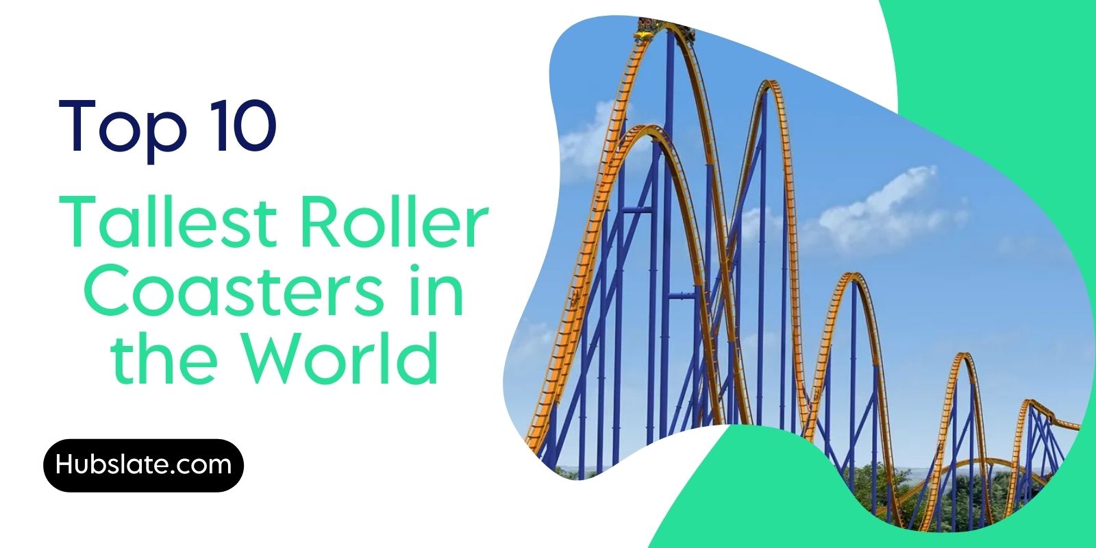 Tallest Roller Coasters in the World